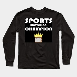 Sports Watching Champion Long Sleeve T-Shirt